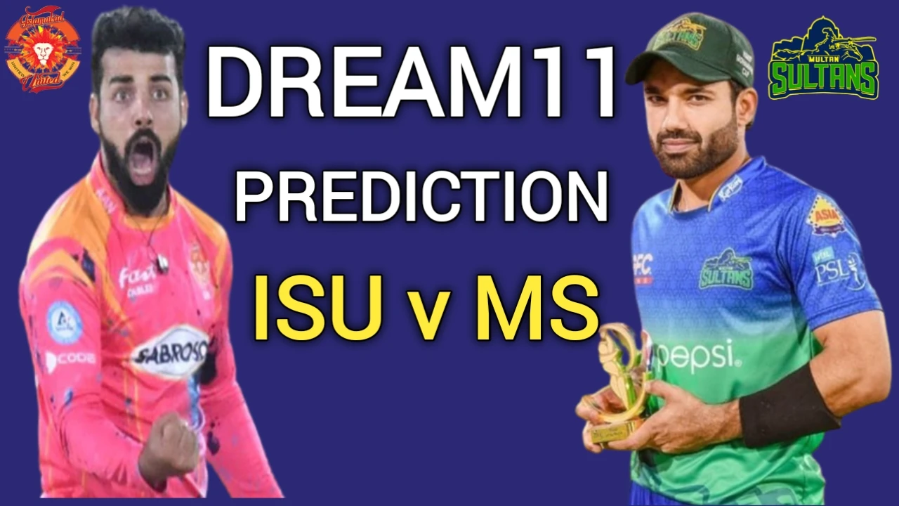 Multan Sultans vs Islamabad United Dream11 Prediction, Possible11, Pitch Report, PSL T20I, 2024 For Match 5